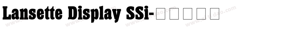 Lansette Display SSi字体转换